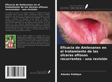 Buchcover von Eficacia de Amlexanox en el tratamiento de las úlceras aftosas recurrentes - una revisión