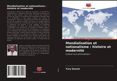Couverture de Mondialisation et nationalisme : histoire et modernité