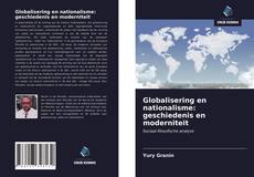 Bookcover of Globalisering en nationalisme: geschiedenis en moderniteit