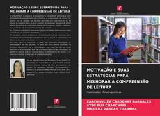 Copertina di MOTIVAÇÃO E SUAS ESTRATÉGIAS PARA MELHORAR A COMPREENSÃO DE LEITURA