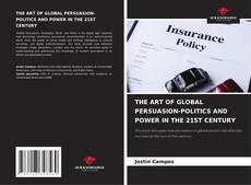 Обложка THE ART OF GLOBAL PERSUASION-POLITICS AND POWER IN THE 21ST CENTURY