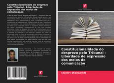 Couverture de Constitucionalidade do desprezo pelo Tribunal - Liberdade de expressão dos meios de comunicação