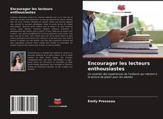 Capa do livro de Encourager les lecteurs enthousiastes 