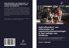Couverture de Gebruikmaken van informatie- en communicatietechnologie in het welzijn van kinderen