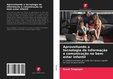 Bookcover of Aproveitando a tecnologia da informação e comunicação no bem-estar infantil