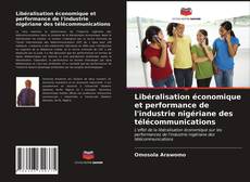 Capa do livro de Libéralisation économique et performance de l'industrie nigériane des télécommunications 