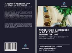 Bookcover of ACADEMISCH ONDERZOEK IN DE 21E EEUW. SAMENSTELLING