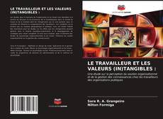 Couverture de LE TRAVAILLEUR ET LES VALEURS (IN)TANGIBLES :