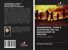 SOVRAPPESO, FUMO E AUTOSTIMA TRA GLI ADOLESCENTI IN MALESIA kitap kapağı