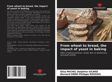 Portada del libro de From wheat to bread, the impact of yeast in baking