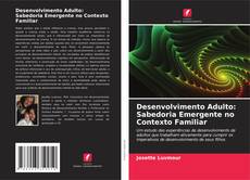 Обложка Desenvolvimento Adulto: Sabedoria Emergente no Contexto Familiar