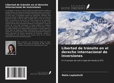 Borítókép a  Libertad de tránsito en el derecho internacional de inversiones - hoz