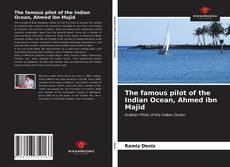 Borítókép a  The famous pilot of the Indian Ocean, Ahmed ibn Majid - hoz