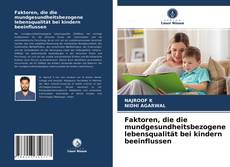 Bookcover of Faktoren, die die mundgesundheitsbezogene lebensqualität bei kindern beeinflussen