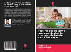 Copertina di Factores que afectam a qualidade de vida das crianças relacionadas com a saúde oral