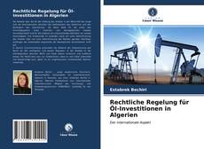 Rechtliche Regelung für Öl-Investitionen in Algerien kitap kapağı