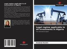 Legal regime applicable to oil investments in Algeria的封面
