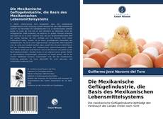 Couverture de Die Mexikanische Geflügelindustrie, die Basis des Mexikanischen Lebensmittelsystems