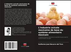 Обложка L'industrie avicole mexicaine de base du système alimentaire mexicain