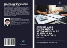 Bookcover of CRITERIA VOOR EUFEMISTISCHE BETEKENISSEN IN DE RUSSISCHE EN OEZBEEKSE TALEN