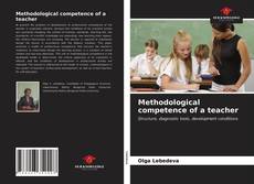 Portada del libro de Methodological competence of a teacher