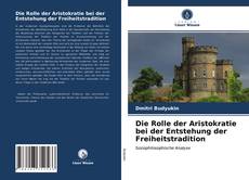 Capa do livro de Die Rolle der Aristokratie bei der Entstehung der Freiheitstradition 
