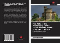 Portada del libro de The Role of the Aristocracy in the Establishment of the Freedom Tradition