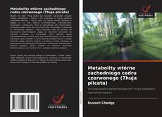 Bookcover of Metabolity wtórne zachodniego cedru czerwonego (Thuja plicata)