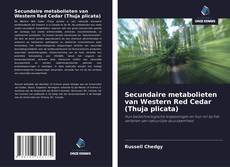 Portada del libro de Secundaire metabolieten van Western Red Cedar (Thuja plicata)