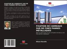 Bookcover of FIXATION DE CARREAUX SUR DE FINES PANNES MÉTALLIQUES
