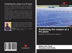 Portada del libro de Predicting the output of a PV plant
