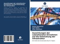 Couverture de Auswirkungen der subnationalen Einnahmen auf die Entwicklung der Infrastruktur