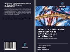 Bookcover of Effect van subnationale inkomsten op de ontwikkeling van infrastructuur