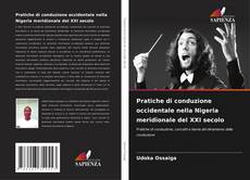 Couverture de Pratiche di conduzione occidentale nella Nigeria meridionale del XXI secolo