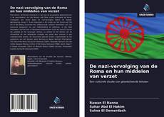 Bookcover of De nazi-vervolging van de Roma en hun middelen van verzet