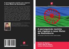 Portada del libro de A perseguição nazista aos ciganos e seus Meios de Resistência