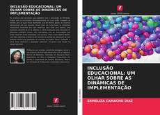 Обложка INCLUSÃO EDUCACIONAL: UM OLHAR SOBRE AS DINÂMICAS DE IMPLEMENTAÇÃO