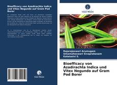 Portada del libro de Bioefficacy von Azadirachta Indica und Vitex Negundo auf Gram Pod Borer