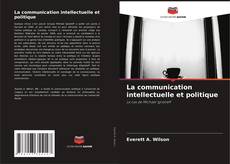 La communication intellectuelle et politique kitap kapağı