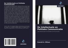 De Intellectuele en Politieke Communicatie kitap kapağı