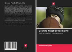 Portada del libro de Grande Futebol Vermelho