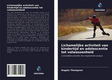 Bookcover of Lichamelijke activiteit van kindertijd en adolescentie tot volwassenheid