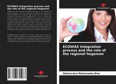 Copertina di ECOWAS integration process and the role of the regional hegemon