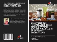 Bookcover of UNO STUDIO SUL MONITORAGGIO DELLE REAZIONI AVVERSE CUTANEE AI FARMACI IN UN OSPEDALE UNIVERSITARIO