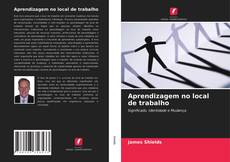 Portada del libro de Aprendizagem no local de trabalho