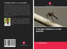 Copertina di A praga urbana e a sua gestão