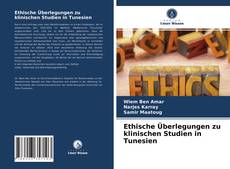 Ethische Überlegungen zu klinischen Studien in Tunesien kitap kapağı