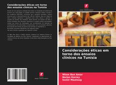 Portada del libro de Considerações éticas em torno dos ensaios clínicos na Tunísia