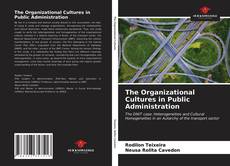 Обложка The Organizational Cultures in Public Administration