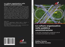 Copertina di Le culture organizzative nella pubblica amministrazione